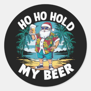 Ho Ho Houd Mijn Bier Kerstmis In Juli Zomer Kerstm Ronde Sticker