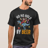 Ho Ho houdt m'n beer vast T-shirt (Voorkant)
