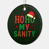 Ho Ho My Sanity Funny Christmas Ornament (Links)