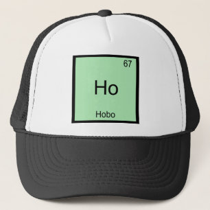Ho - Hobo Grappig Chemie Element Symbool T-Shirt Trucker Pet