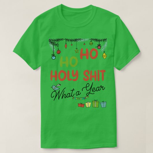 Ho Holy wat een jaar 3 T-shirt (Design voorkant)