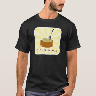 Ho Hummus Snarky Food Humor Kunst T-shirt