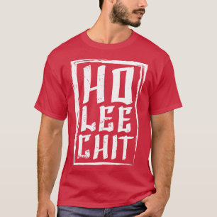 Ho Lee Chit china tekst leuke pun cadeau T-shirt