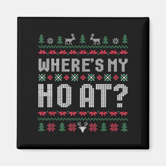 Ho Where's My Ho At Ugly Matching Couples Merry Ch Magneet (Voorkant)