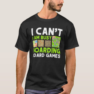 Hoarding Board Games Gamer Games Collector 1 T-shirt