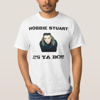 Hobbie Stuart - Het is Ya Boy T-shirt