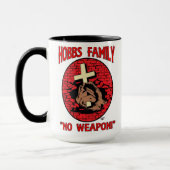 HOBBS FAMILLE : "PAS D'ARME !" MUG (Gauche)