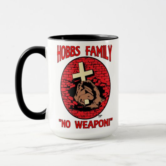 HOBBS FAMILLE : "PAS D'ARME !" MUG (Gauche)