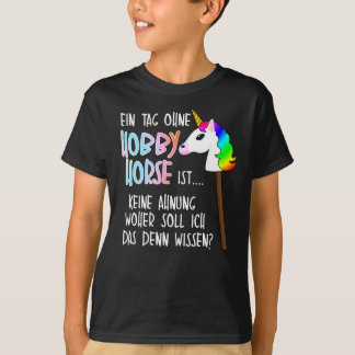 Hobby Horse Hobbyhorse Gezegde T-shirt