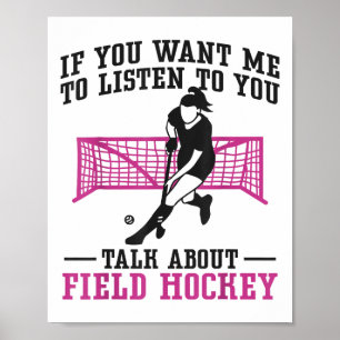 Hockey Als Je Wil Dat Ik Naar Je Luister Hockeyvel Poster