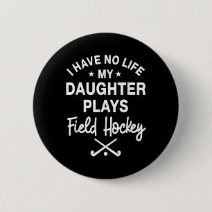 Hockey Dochter Speler Coach Keeper Ouders Ronde Button 5,7 Cm