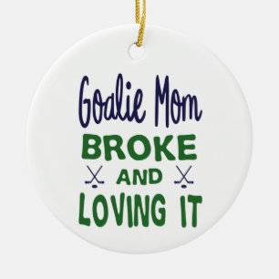 Hockey Goalie Moeder Broke en Loving It Keramisch Ornament