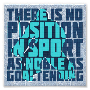 Hockey Goalie Noble Quote Foto Afdruk
