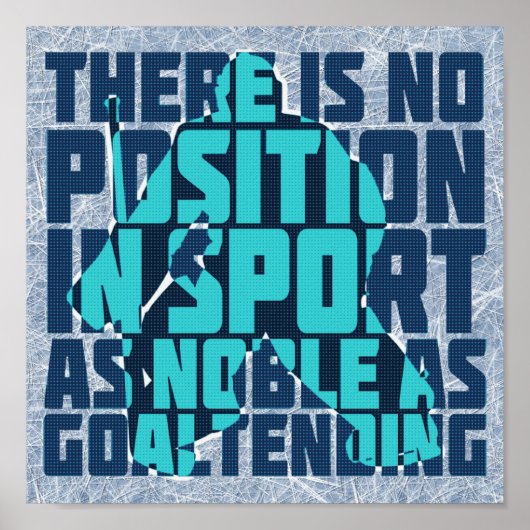Hockey Goalie Noble Quote Poster (Voorkant)