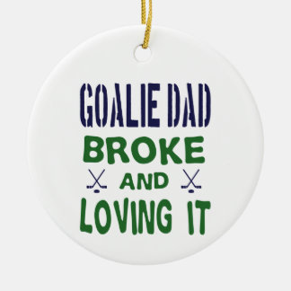 Hockey Goalie Pa Broke en Loving It Keramisch Ornament