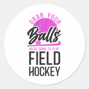 Hockey grap volwassenen humor pak je we gaan ronde sticker
