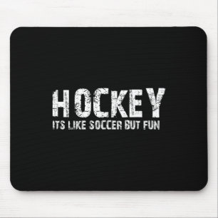 Hockey Het Is Als Voetbal Maar Leuk (2) Muismat