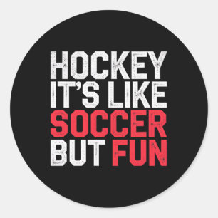Hockey Het is als Voetbal Maar Leuk Cool Atleet -- Ronde Sticker