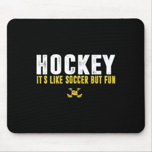 Hockey Het Is Als Voetbal Maar Leuk Hockey Grappig Muismat