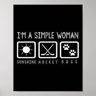 Hockey - Ik ben een eenvoudige vrouw Poster
