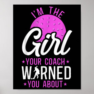 Hockey Ik Ben Het Meisje Waarvoor Je Coach Je Warn Poster