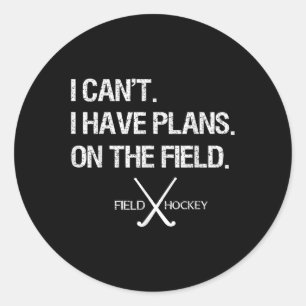 Hockey Ik Kan Niet Ik Heb Plannen Op Het Veld Ronde Sticker