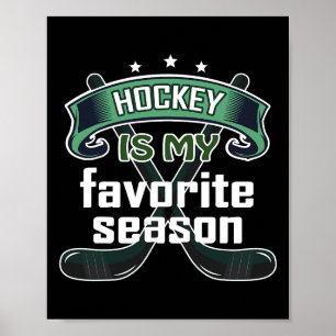 Hockey is mijn favoriete seizoen Grappige ijshocke Poster