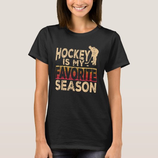 Hockey is my favourite season ice hockey player ic t-shirt (Voorkant)