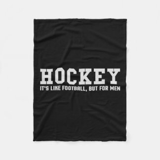 Hockey It#39; s zoals Football maar voor mannen Fleece Deken