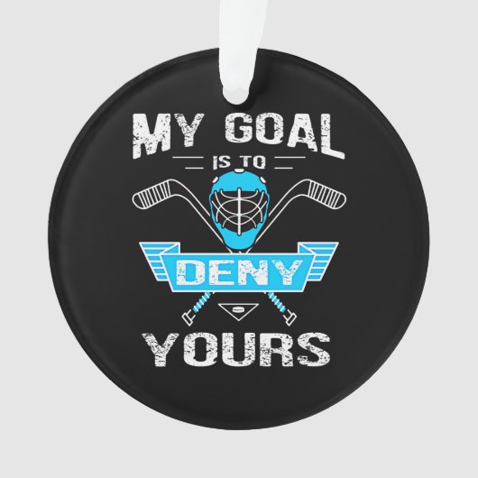 Hockey Lover | Mijn doel is om jullie te ontkennen Ornament (voorkant)