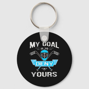 Hockey Lover Mijn doel is om jullie te ontkennen Sleutelhanger