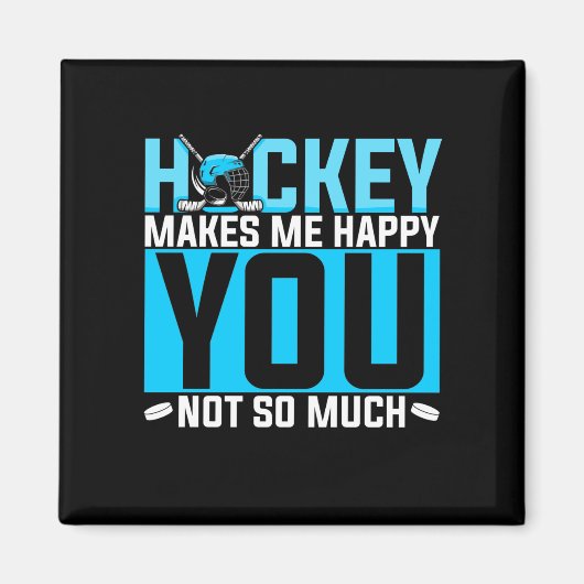 Hockey maakt me blij dat je niet zo veel grappige  magneet (Voorkant)