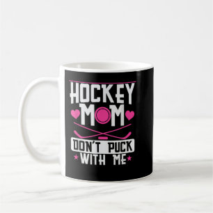 Hockey mama Dont Puck met me Koffiemok