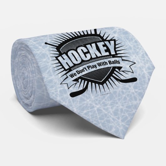 HOCKEY : Nous ne jouons pas avec la Cravate des ba (Roulé)