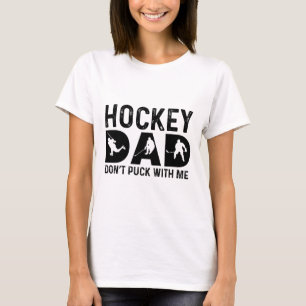 Hockey Papa, Puck Me Niet T-shirt