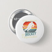 Hockey Priority Over School Funny  Ronde Button 5,7 Cm (Voorkant /achterkant)