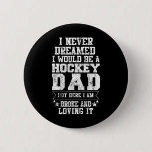 Hockey vader leuk Vaderdag T-shirt vaders cadeau Ronde Button 5,7 Cm