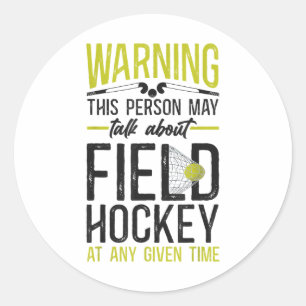 Hockey Waarschuwing Deze Persoon Kan Praten Over F Ronde Sticker