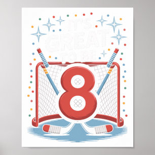 Hockeydoel en -sticks Het is geweldig om 8 te zijn Poster