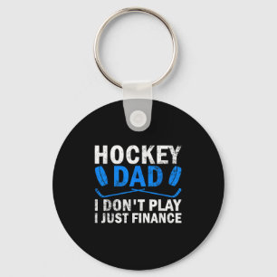 Hockeyvader Ik speel niet, ik financier alleen ijs Sleutelhanger