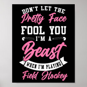 Hockeyveld Don't Let The Pretty Face Fool You I' Poster