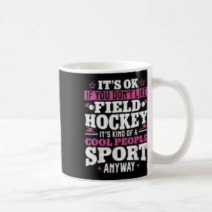 Hockeyveld Het Is Oké Als Je Veldhockey Niet Leuk Koffiemok