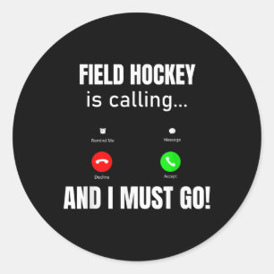 Hockeyveld roept en ik moet gaan ronde sticker
