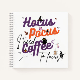 Hocus Pocus I Need Coffee to Focus Carnet