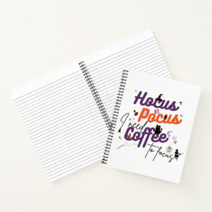 Hocus Pocus I Need Coffee to Focus Carnet