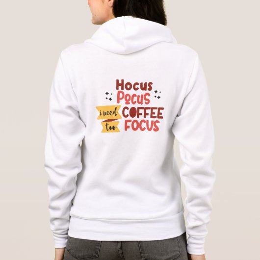 Hocus Pocus i need COFFEE to Focus Hoodie (Achterkant)