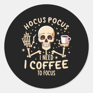 Hocus Pocus Ik heb koffie nodig om grappig skelet Ronde Sticker