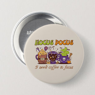 Hocus Pocus - Ik heb koffie nodig om me te concent Ronde Button 7,6 Cm
