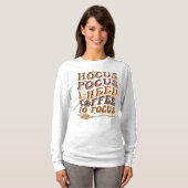 Hocus Pocus Ik heb koffie nodig om te focussen | H T-shirt (Voorkant volledig)