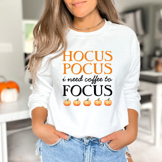 Hocus Pocus Ik heb koffie nodig om te focussen Trui